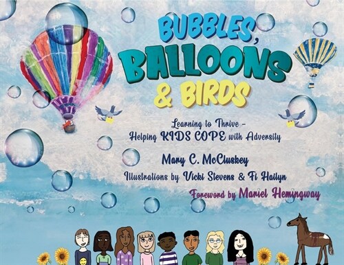 Bubbles, Balloons & Birds: Learning to Thrive - Helping Kids Cope with Adversity (Paperback, English)