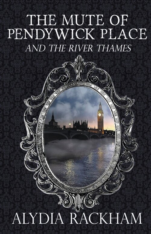 The Mute of Pendywick Place and the River Thames (Paperback)