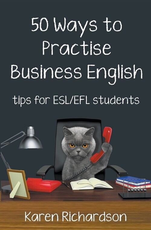 Fifty Ways to Practise Business English: Tips for ESL/EFL Students (Paperback)