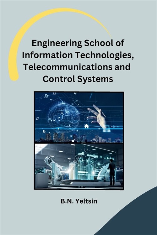 Engineering School of Information Technologies, Telecommunications and Control Systems (Paperback)