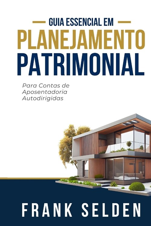 Planejamento Patrimonial: Para Contas de Aposentadoria Autodirigidas (Paperback)