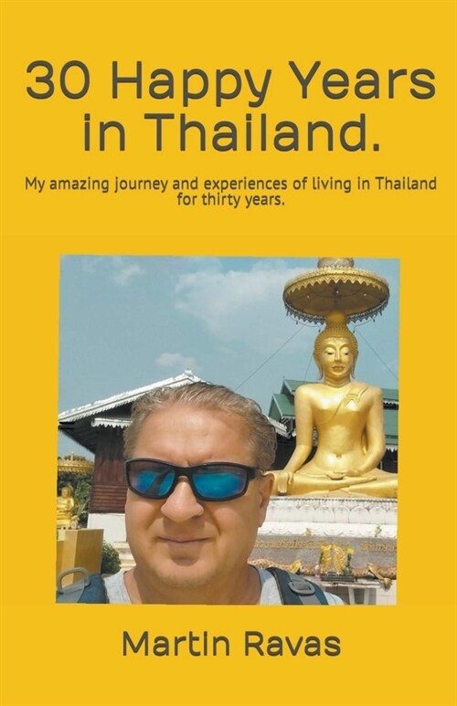 30 Happy Years in Thailand (Paperback)