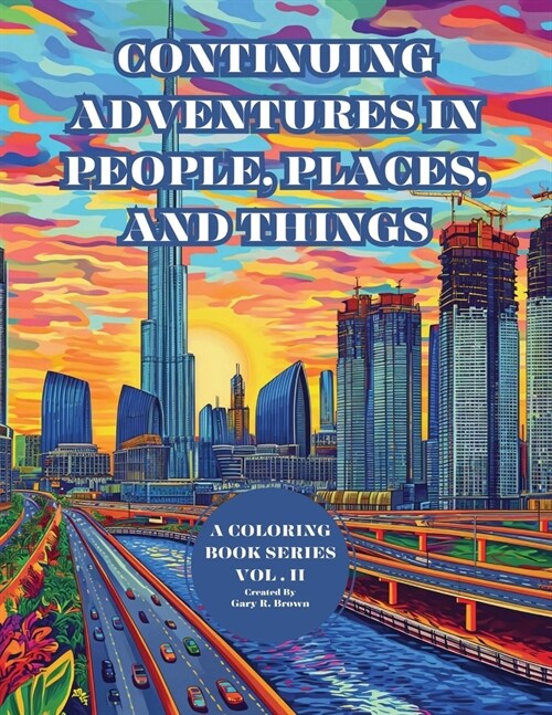 Continuing Adventures in Color: People, Places, and Things Vol. II (Paperback)