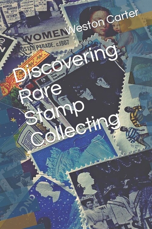 Discovering Rare Stamp Collecting (Paperback)