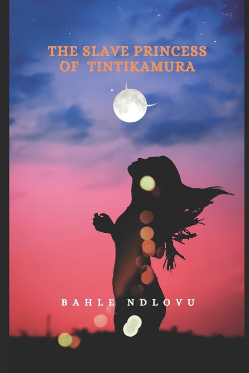 The Slave Princess of Tintikamura (Paperback)