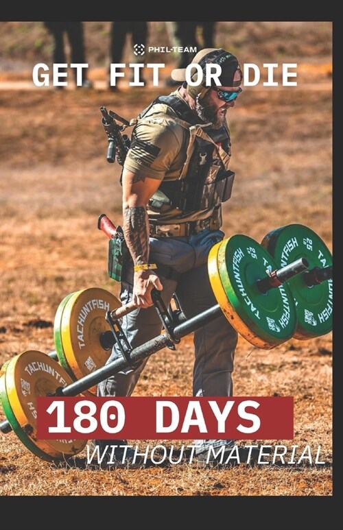 180 Days without material: Get Fit Or Die (Paperback)