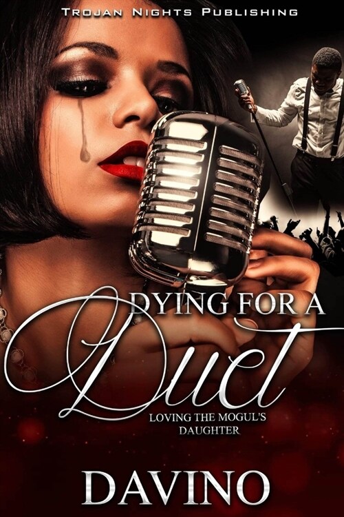 Dying for a Duet: Loving The Moguls Daughter (Paperback)