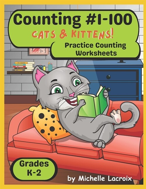 Counting #1-100 -- Cats and Kittens: Practice Counting Worksheets K-2 (Paperback)