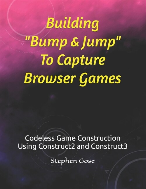 Building Bump & Jump To Capture Browser Games (Paperback)