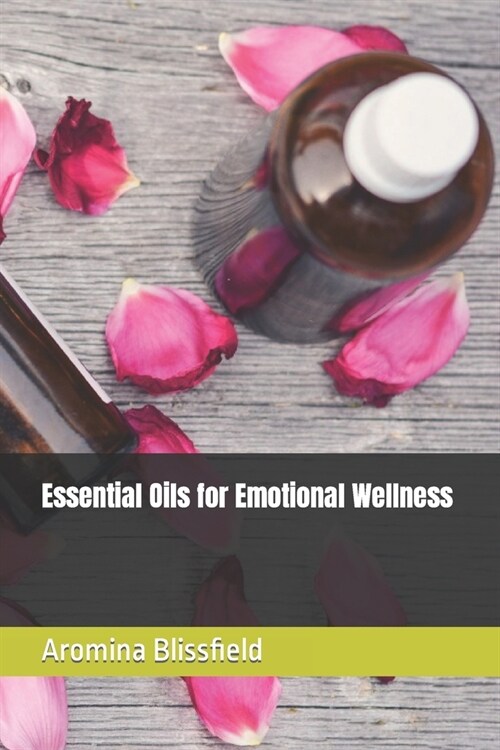 Essential Oils for Emotional Wellness (Paperback)