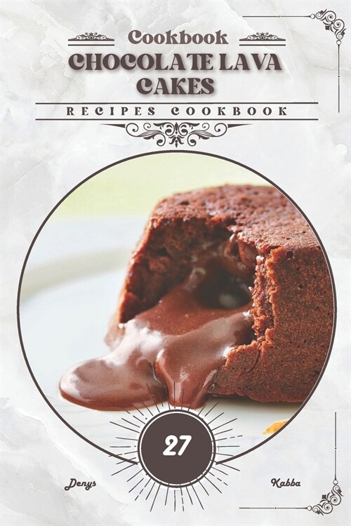 Chocolate Lava Cakes: Recipes cookbook (Paperback)
