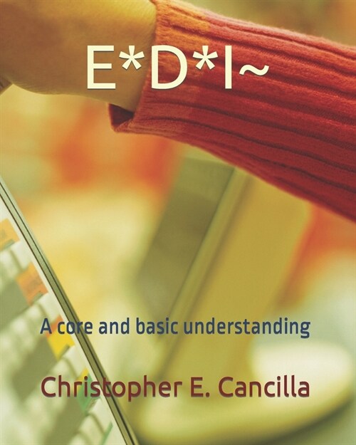 E*d*i: A core and basic understanding (Paperback)