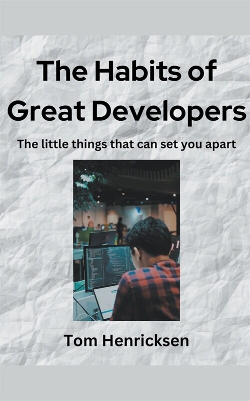 The Habits of Great Developers (Paperback)