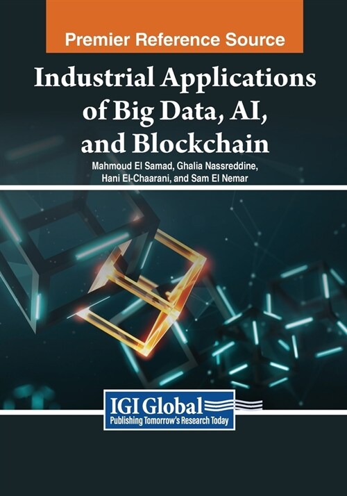 Industrial Applications of Big Data, AI, and Blockchain (Paperback)