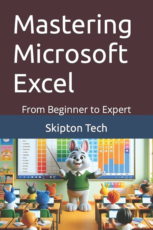 Mastering Microsoft Excel: From Beginner to Expert (Paperback)