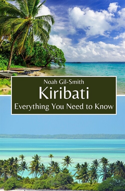 Kiribati: Everything You Need to Know (Paperback)