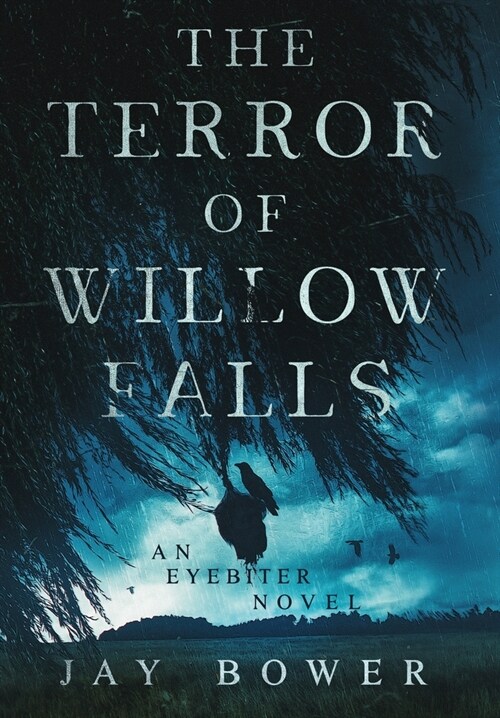 The Terror of Willow Falls: An Eyebiter Novel (Hardcover)