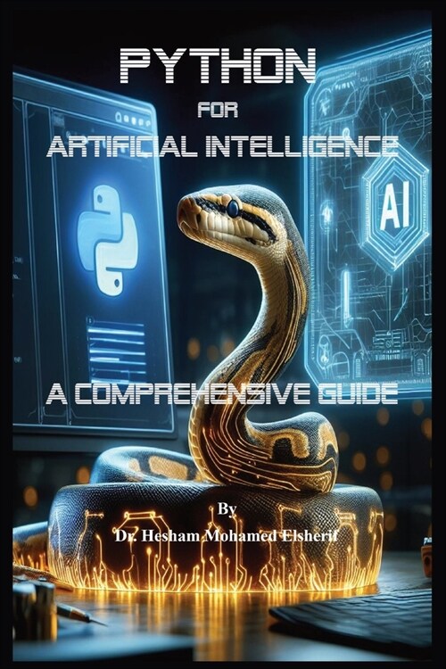 Python for Artificial Intelligence: A Comprehensive Guide (Paperback)