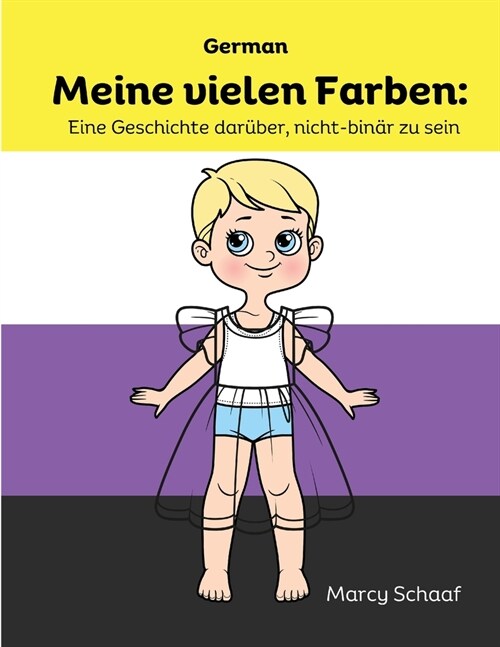 Meine vielen Farben: Eine Geschichte dar?er, nicht-bin? zu sein (German): Eine Geschichte dar?er, nicht-bin? zu sein (German) My Many C (Paperback)
