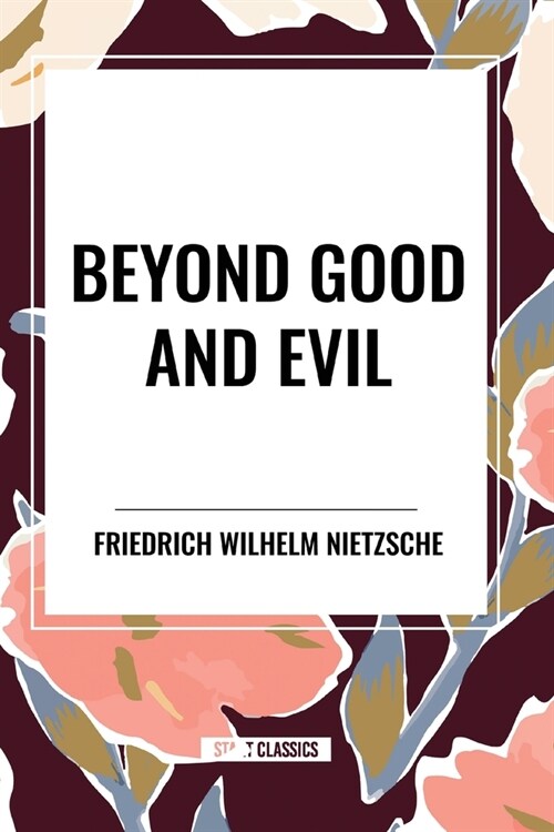 Beyond Good and Evil (Paperback)