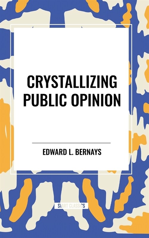 Crystallizing Public Opinion (Hardcover)
