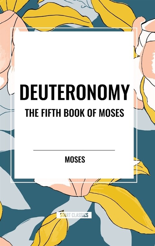 Deuteronomy: The Fifth Book of Moses (Hardcover)