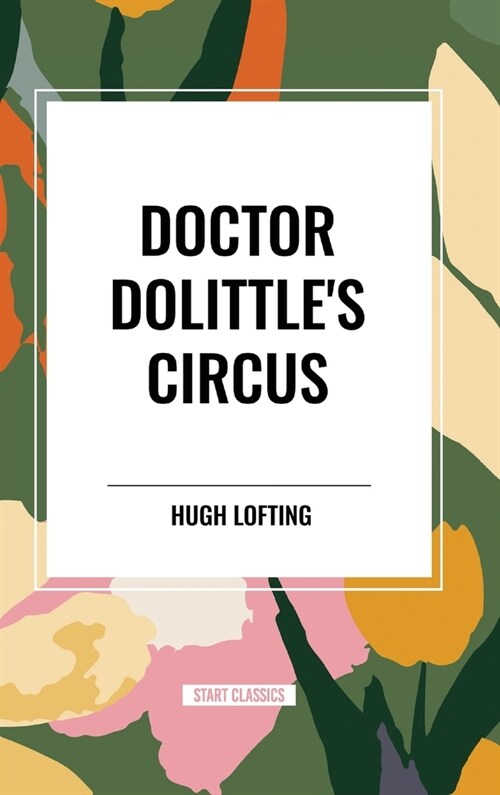 Doctor Dolittles Circus (Hardcover)