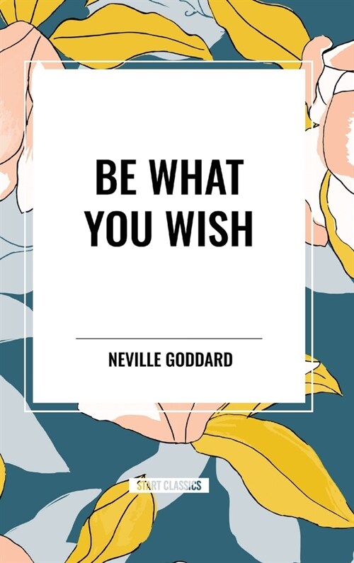 Be What You Wish (Hardcover)