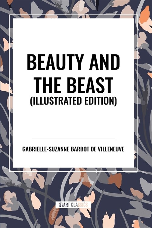 Beauty and the Beast, Illustrated Edition (Paperback)