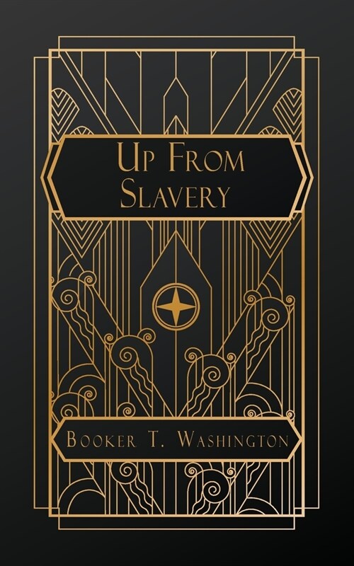 Up From Slavery: An Autobiography (Paperback)