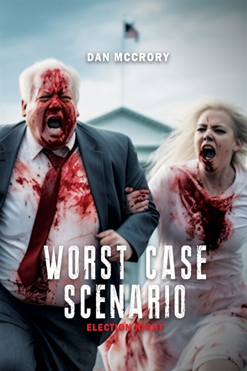 Worst Case Scenario: Election Night (Paperback)