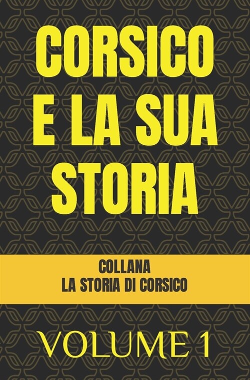 Corsico E La Sua Storia: Volume 1 (Paperback)