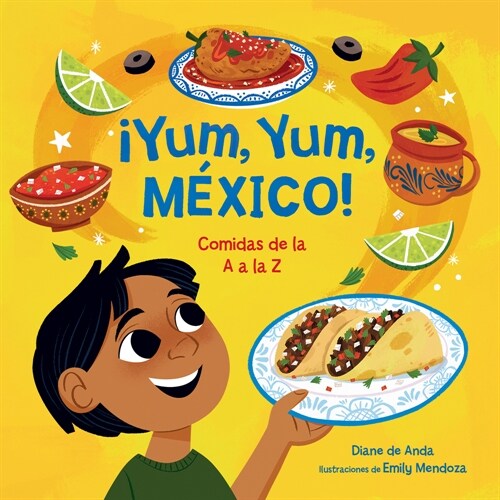 죀um, Yum, M?ico! Comidas de la A A La Z / Yum, Yum, Mexico! (Hardcover)