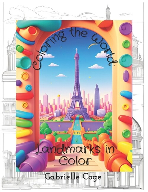 Coloring the World: Landmarks in Color (Paperback)