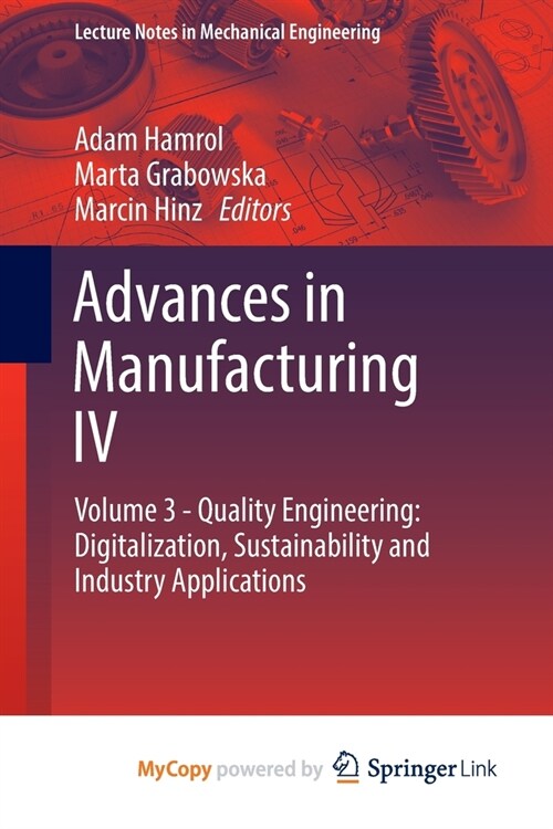 Advances in Manufacturing IV: Volume 3 - Quality Engineering: Digitalization, Sustainability and Industry Applications (Paperback)