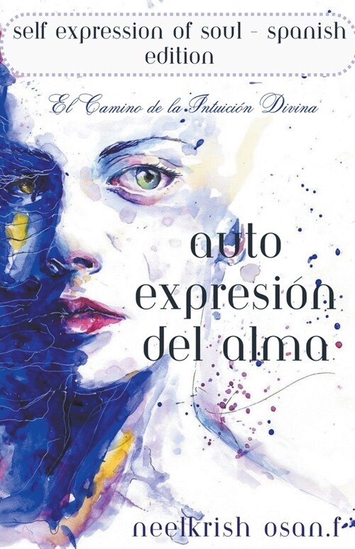 Auto-Expresi? del Alma - Self Expression of Soul In Spanish Edition (Paperback)