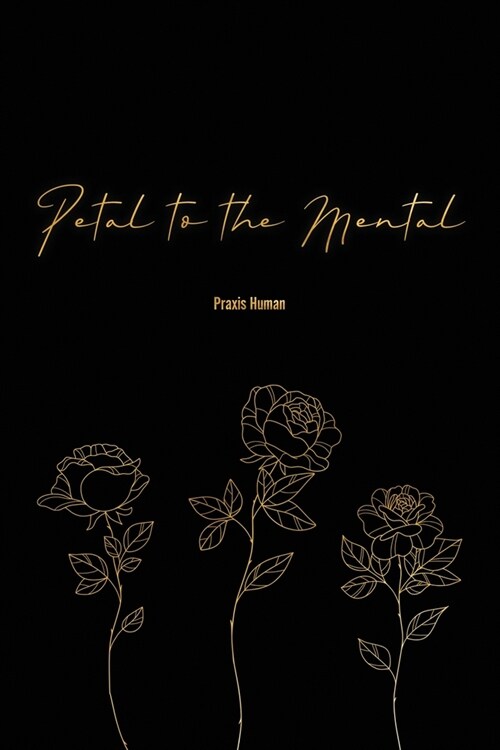 Petal to the Mental (Paperback)