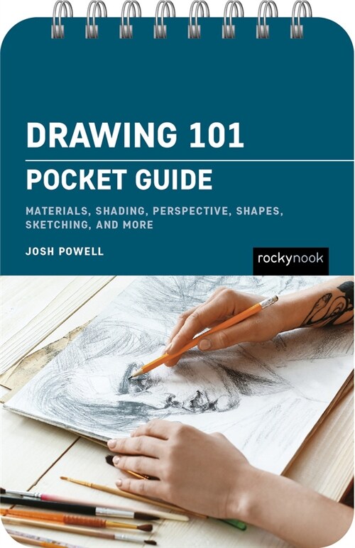 Drawing 101: Pocket Guide: Materials, Shading, Perspective, Shapes, Sketching, and More (Spiral)