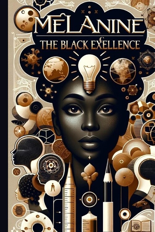 The black excellence: Melanine: the black excellence (Paperback)