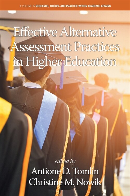 Effective Alternative Assessment Practices in Higher Education (Paperback)