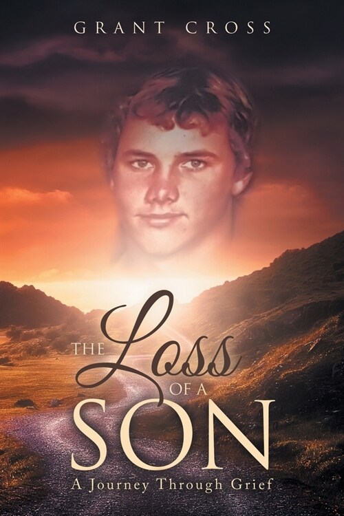 The Loss of a Son: A Journey Through Grief (Paperback)