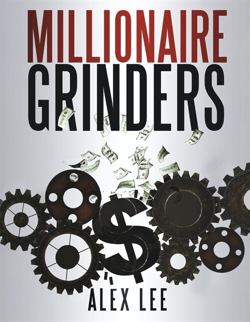 Millionaire Grinders (Hardcover)