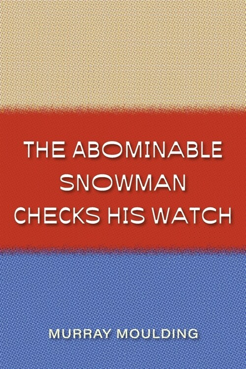 The Abominable Snowman Checks His Watch (Paperback)