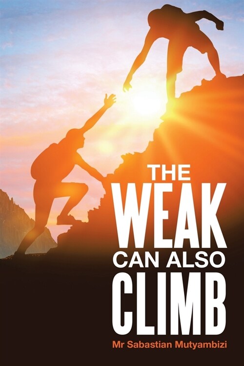 The Weak Can Also Climb (Paperback)