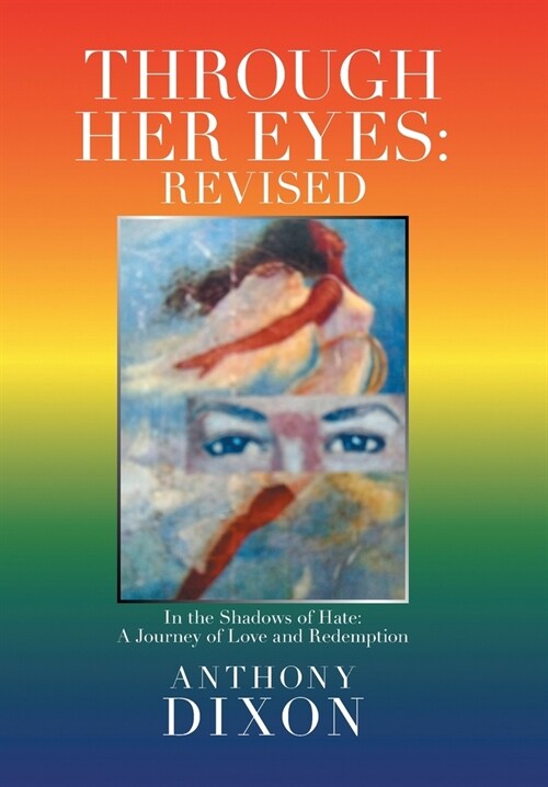 Through Her Eyes: Revised: In the Shadows of Hate: A Journey of Love and Redemption (Hardcover)