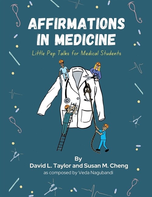 Affirmations in Medicine: Little Pep Talks for Medical Students (Paperback)