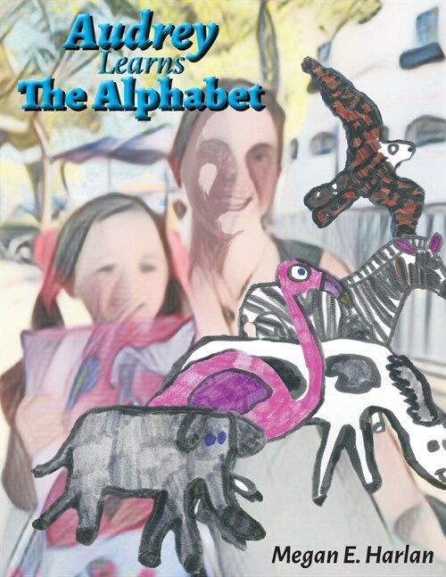 Audrey Learns the Alphabet (Paperback)