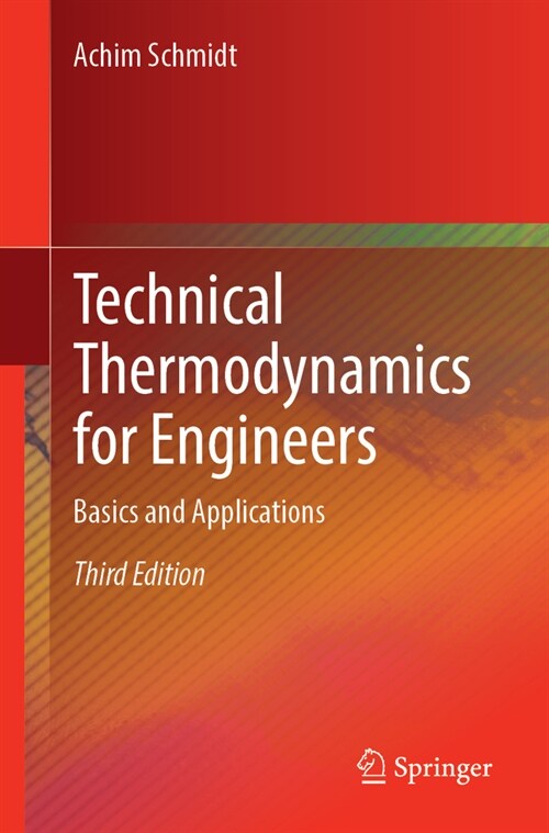 Technical Thermodynamics for Engineers: Basics and Applications (Paperback, 3, 2024)