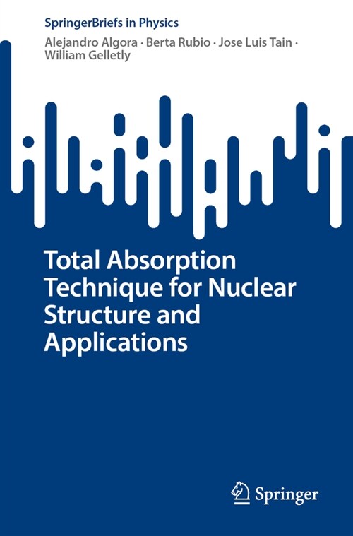 Total Absorption Technique for Nuclear Structure and Applications (Paperback, 2024)