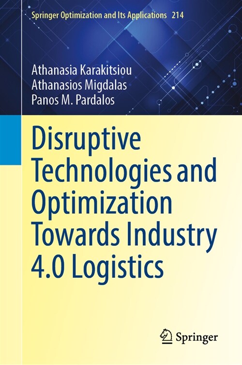 Disruptive Technologies and Optimization Towards Industry 4.0 Logistics (Hardcover, 2024)